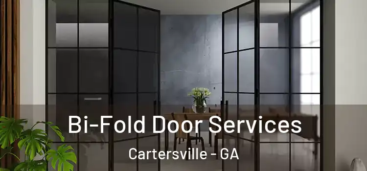 Bi-Fold Door Services Cartersville - GA