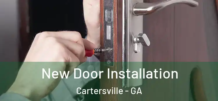 New Door Installation Cartersville - GA
