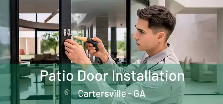 Patio Door Installation Cartersville - GA