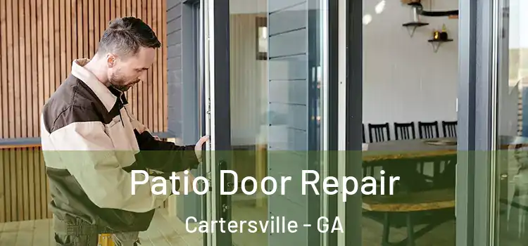 Patio Door Repair Cartersville - GA