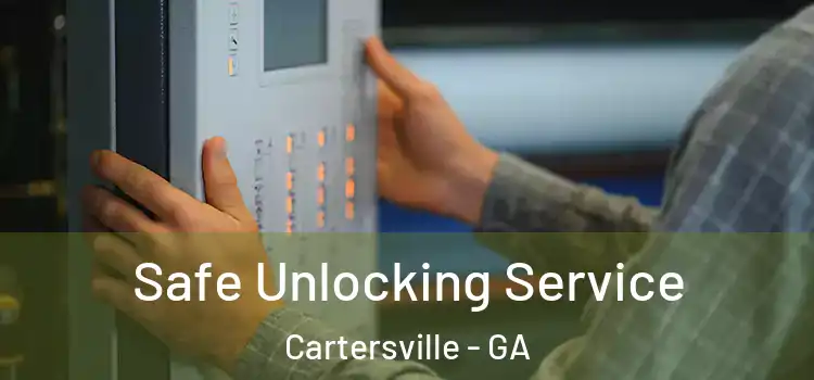 Safe Unlocking Service Cartersville - GA