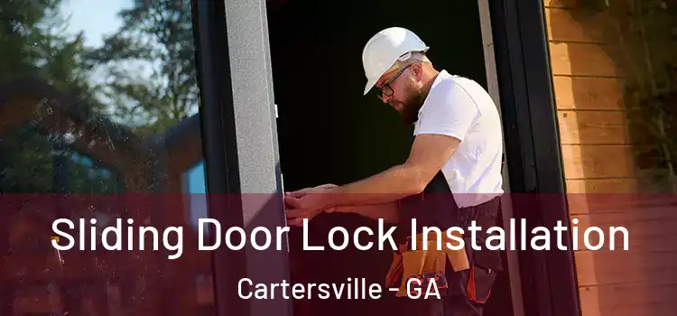 Sliding Door Lock Installation Cartersville - GA